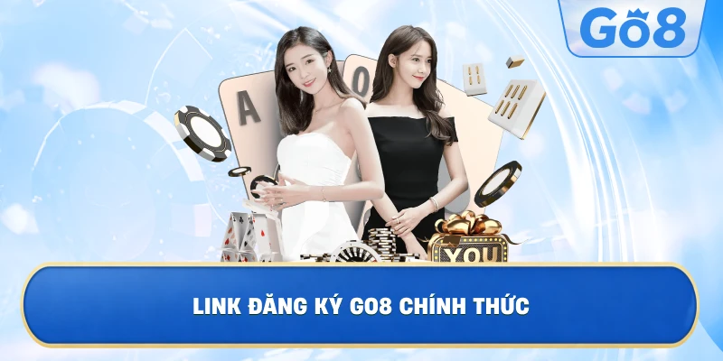 Link Vào GO8 Trang Chủ Chính Thức Không Bị Chặn
